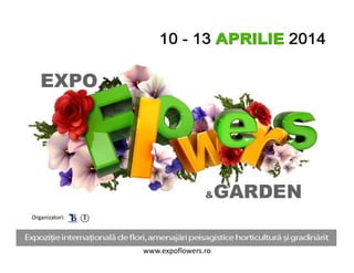 Organizatori:

www.expoflowers.ro

 