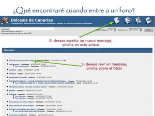 ¿Qué encontraré cuando entre a un foro?
 