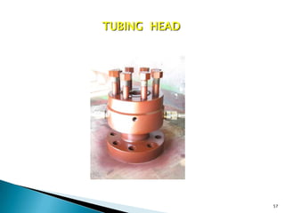 TUBING HEAD




              57
 