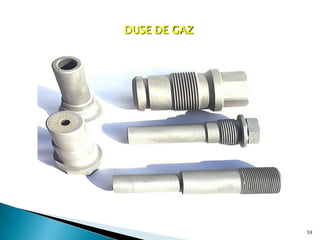 DUSE DE GAZ




              59
 