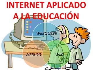 INTERNET APLICADO A LA EDUCACIÓN 