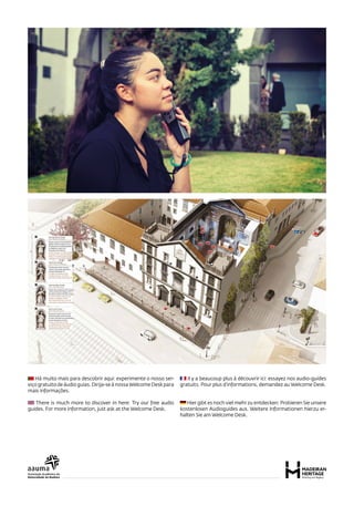 Há muito mais para descobrir aqui: experimente o nosso ser-
viçogratuitodeáudioguias.Dirija-seànossaWelcomeDeskpara
mais i...