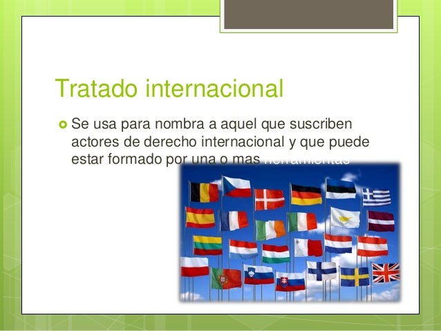TRATADOS INTERNACIONALES FIRMADOS POR MÉXICO (ONU, OEA, OIT, TRATADOS…