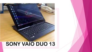 SONY VAIO DUO 13
 