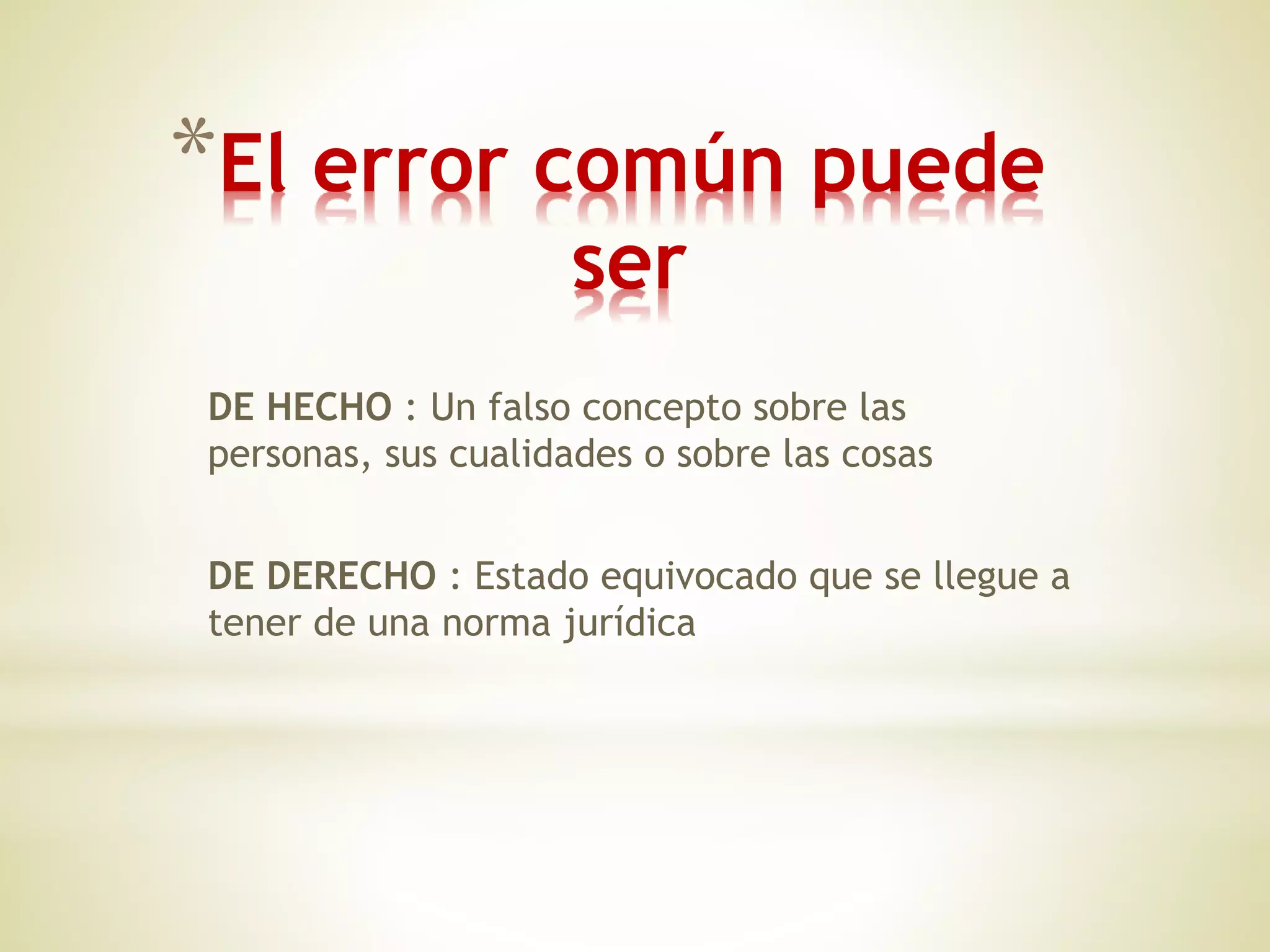 EL ERROR COMUN CREA / HACE DERECHO | PPTX