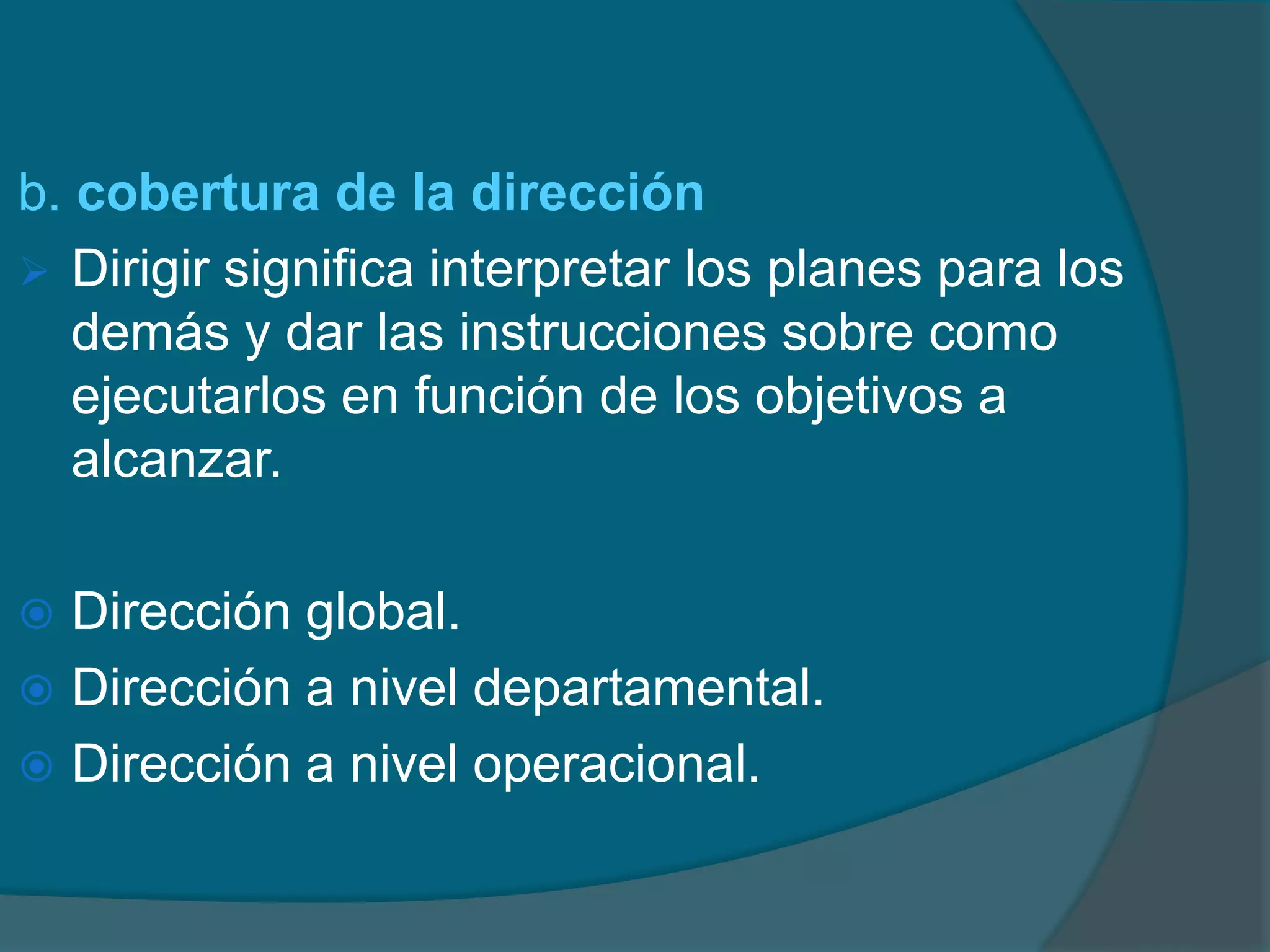 Esta relacionada con la actuación sobre los recursos humanos de la empresa. a. autoridad y poder Poder: potencial para influir