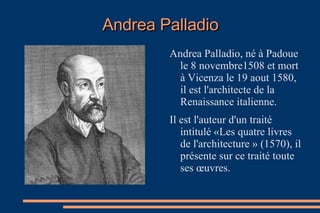 Andrea Palladio ,[object Object],[object Object]