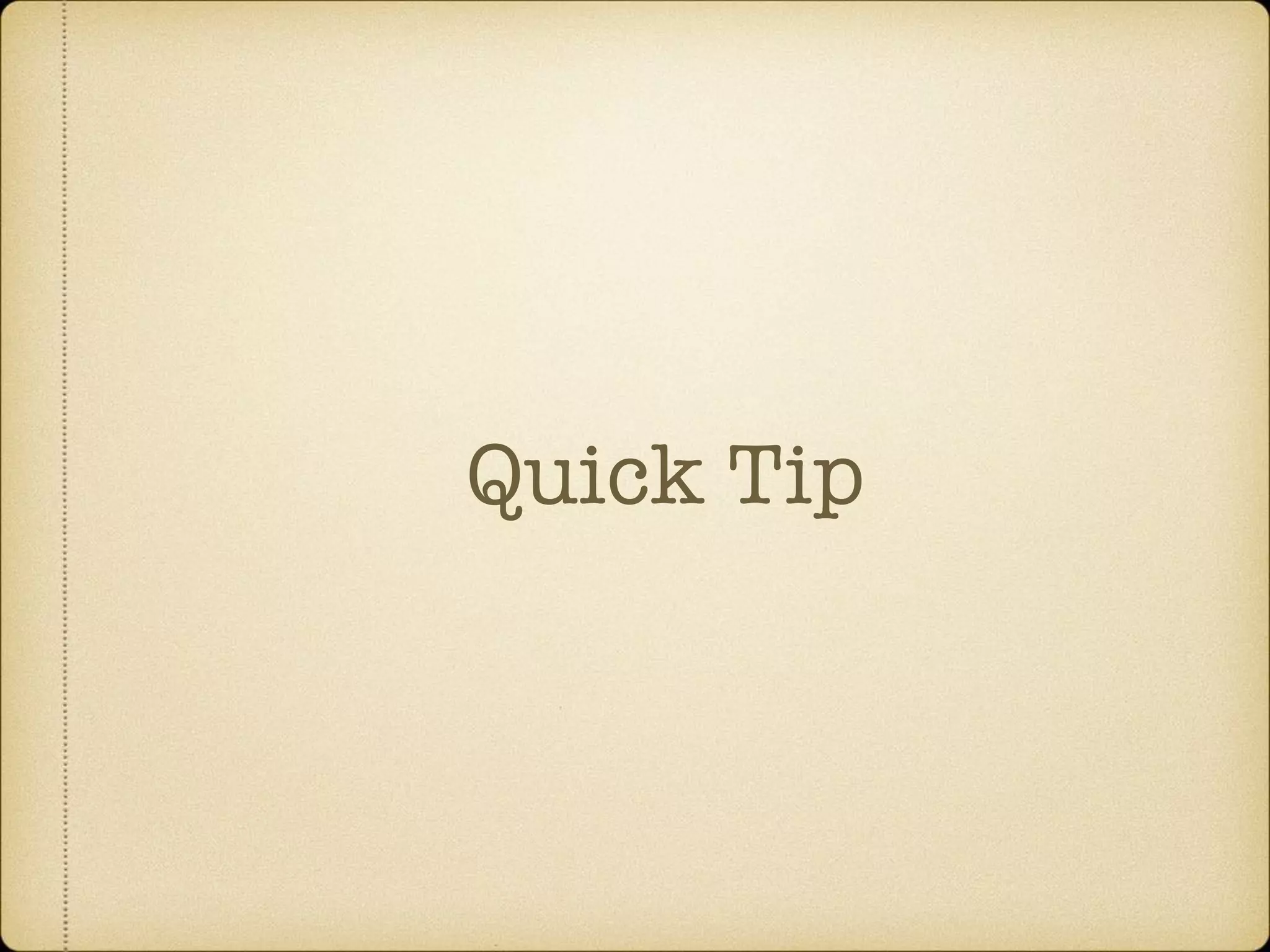 Quick Tip
 