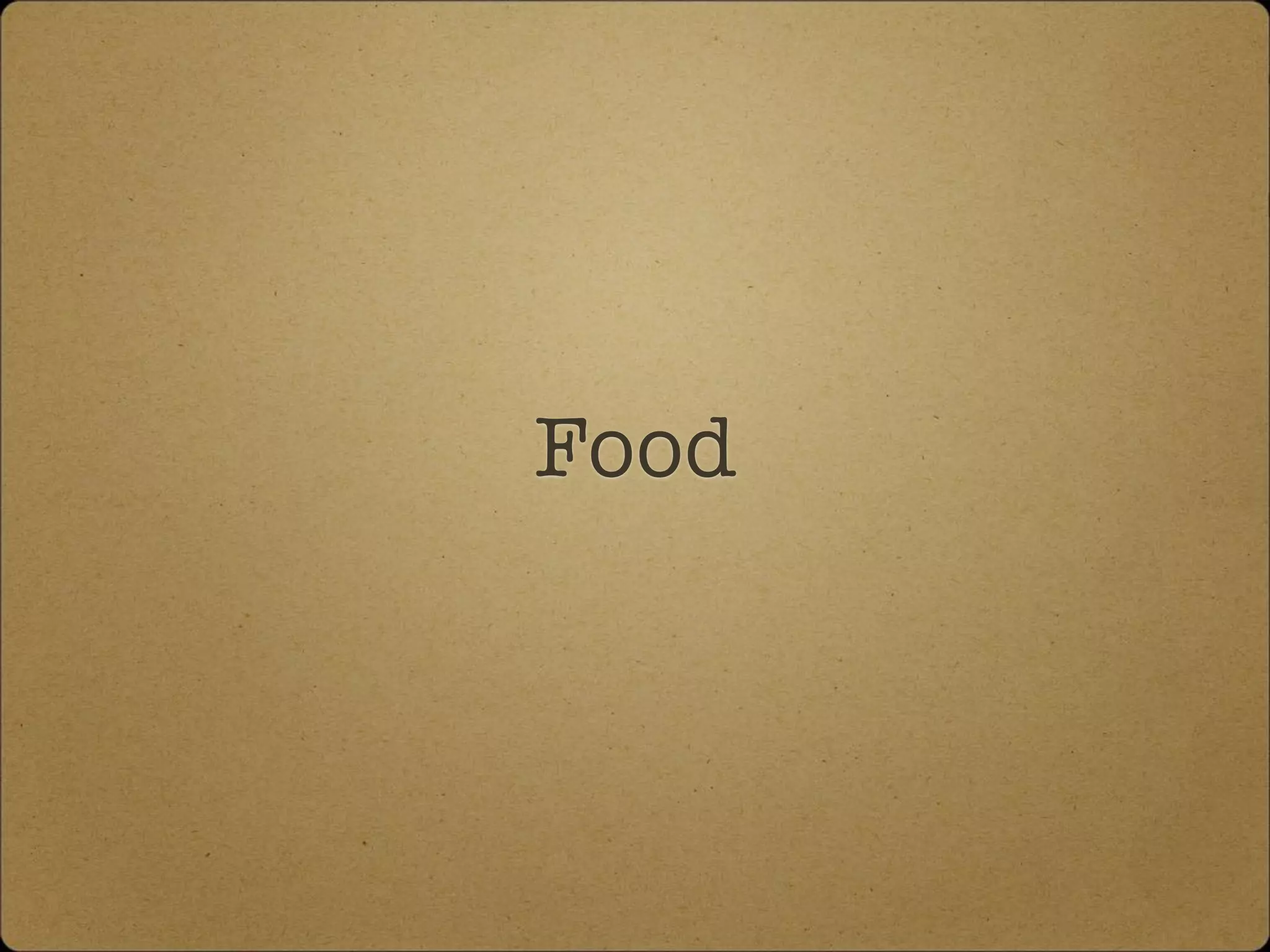 Food
 
