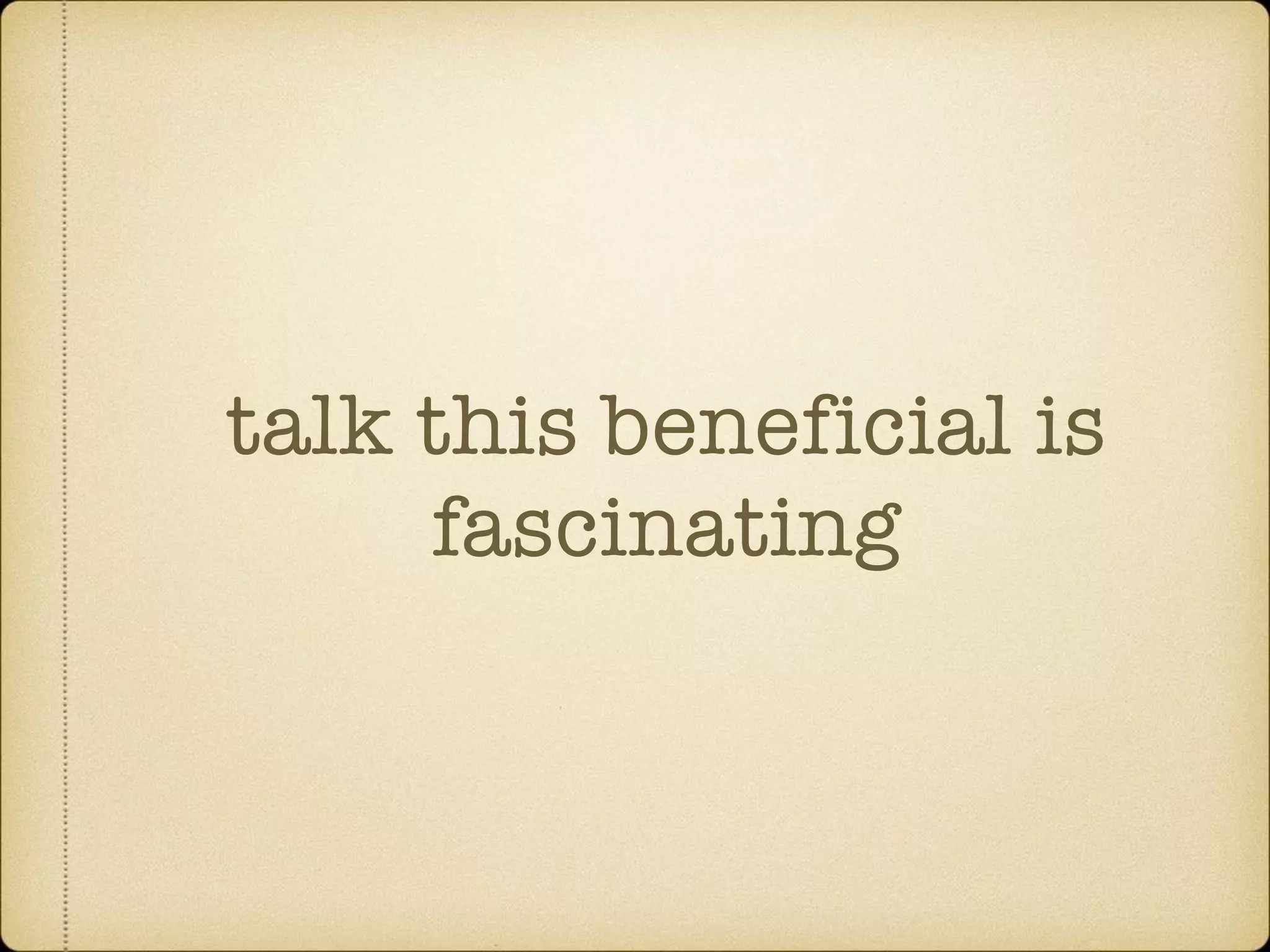 talk this beneficial is
fascinating
 