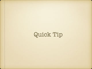 Quick Tip
 