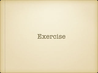 Exercise
 