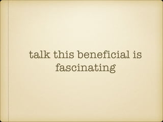 talk this beneficial is
fascinating
 