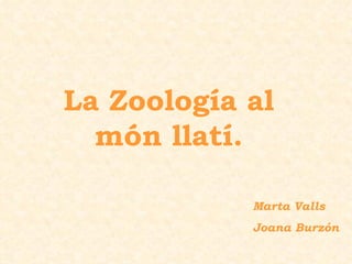 Marta Valls  Joana Burzón La Zoología al món llatí. 