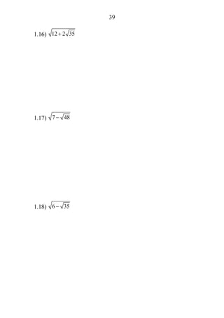 39
1.16) 12 2 35+
1.17) 7 48−
1.18) 6 35−
 