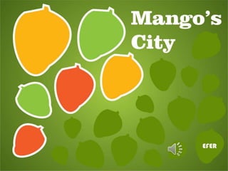 Mango's City 2014