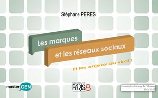 Stéphane PERES Et les enjeux du viral ! 