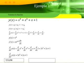 Ejemplo 1 Tenemos la función: 