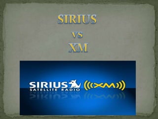 SIRIUS  vs  XM 