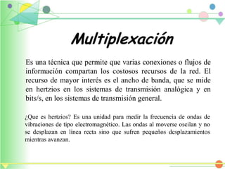 Multiplexacion multiplexacion_unidad5_telecomunicaciones_ing. sistemas | PPTX