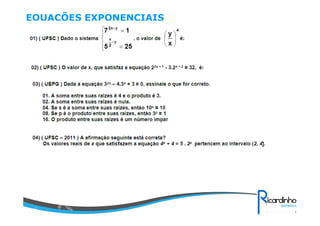 EQUAÇÕES EXPONENCIAIS
 