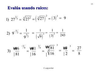Evalúa usando raíces: © copywriter 