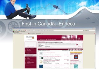 First in Canada:  Endeca 
