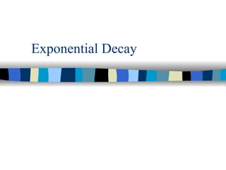 Exponential Decay 
