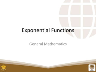 Exponential Functions
General Mathematics
 