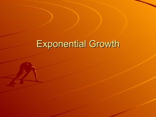 Exponential Growth 