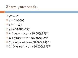 Compound Interest Your parents deposited $500 in an account paying 6.5% interest, compounded annually 20 years ago. y= a ● b x a = 500 b = 1.065 y= 500 ● 1.065 x This is simple interest 06/01/09 Bitsy Griffin  PH 8.2 