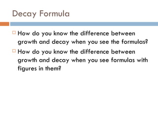 Compound Interest Basic Set-up Semi-annual – 2x yearly y= a ● b x a = 500 b = 1 + .065/2 – this is because you the 6.5% is divided out over the year. You have to leave the + in. It’s only the rate that’s divided.  x = (2●20) – This must be in () or the entire equation will be raised to 2 and then multiplied by 20 (oops!) 06/01/09 Bitsy Griffin  PH 8.2 
