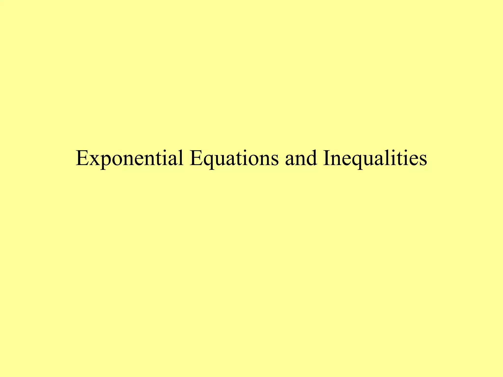 Exponential Equations and Inequalities 
