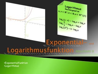 Exponential- und LogarithmusfunktionAbschnitt II ,[object Object]