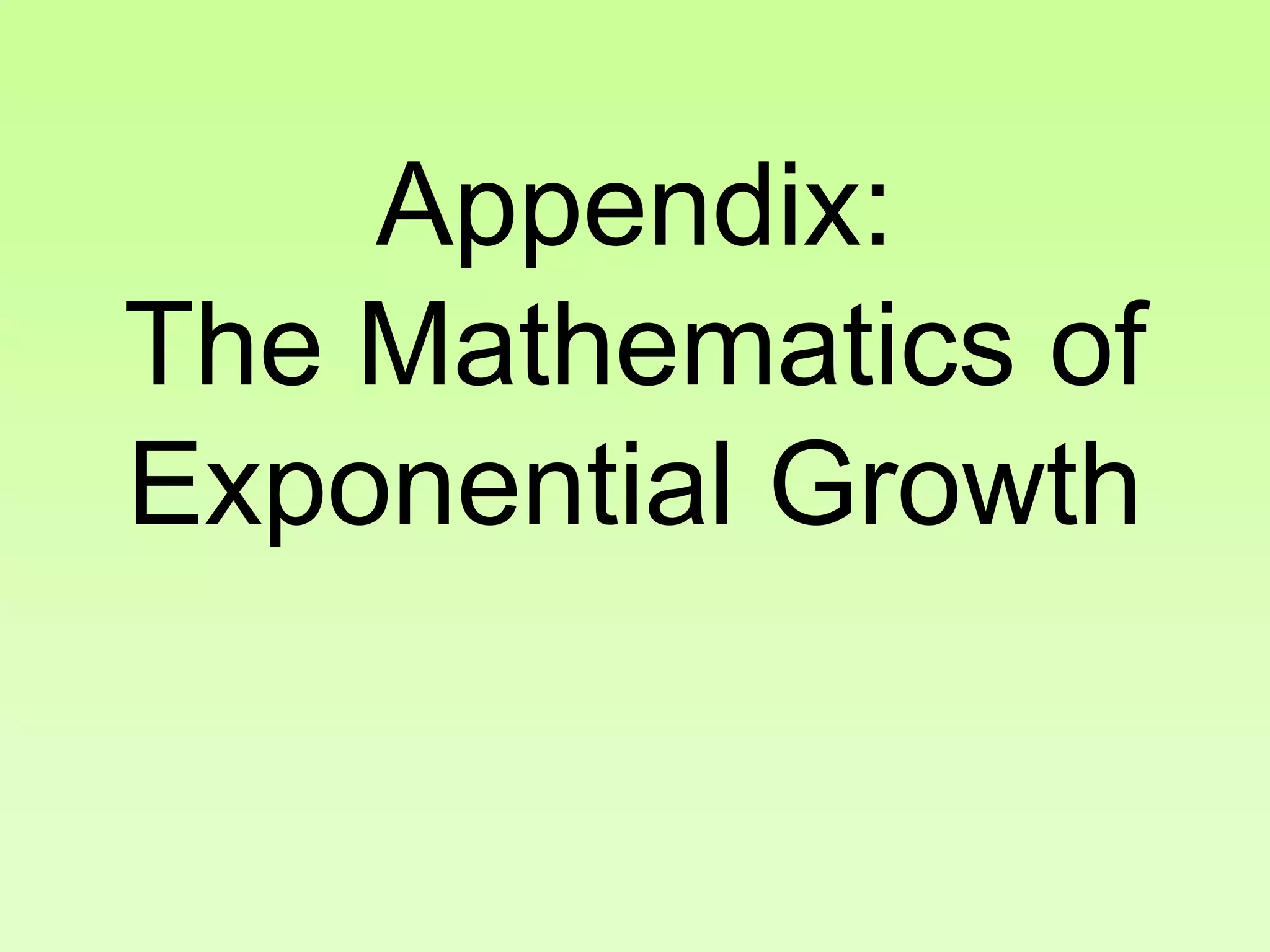 Appendix:
The Mathematics of
Exponential Growth
 