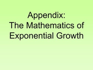 Appendix:
The Mathematics of
Exponential Growth
 