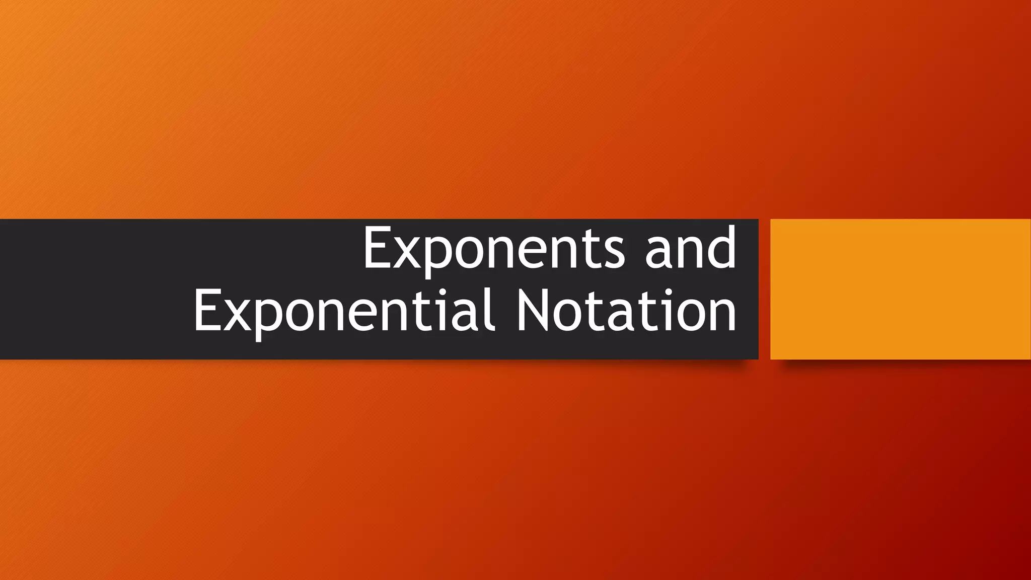 Exponents and exponential notation pptx