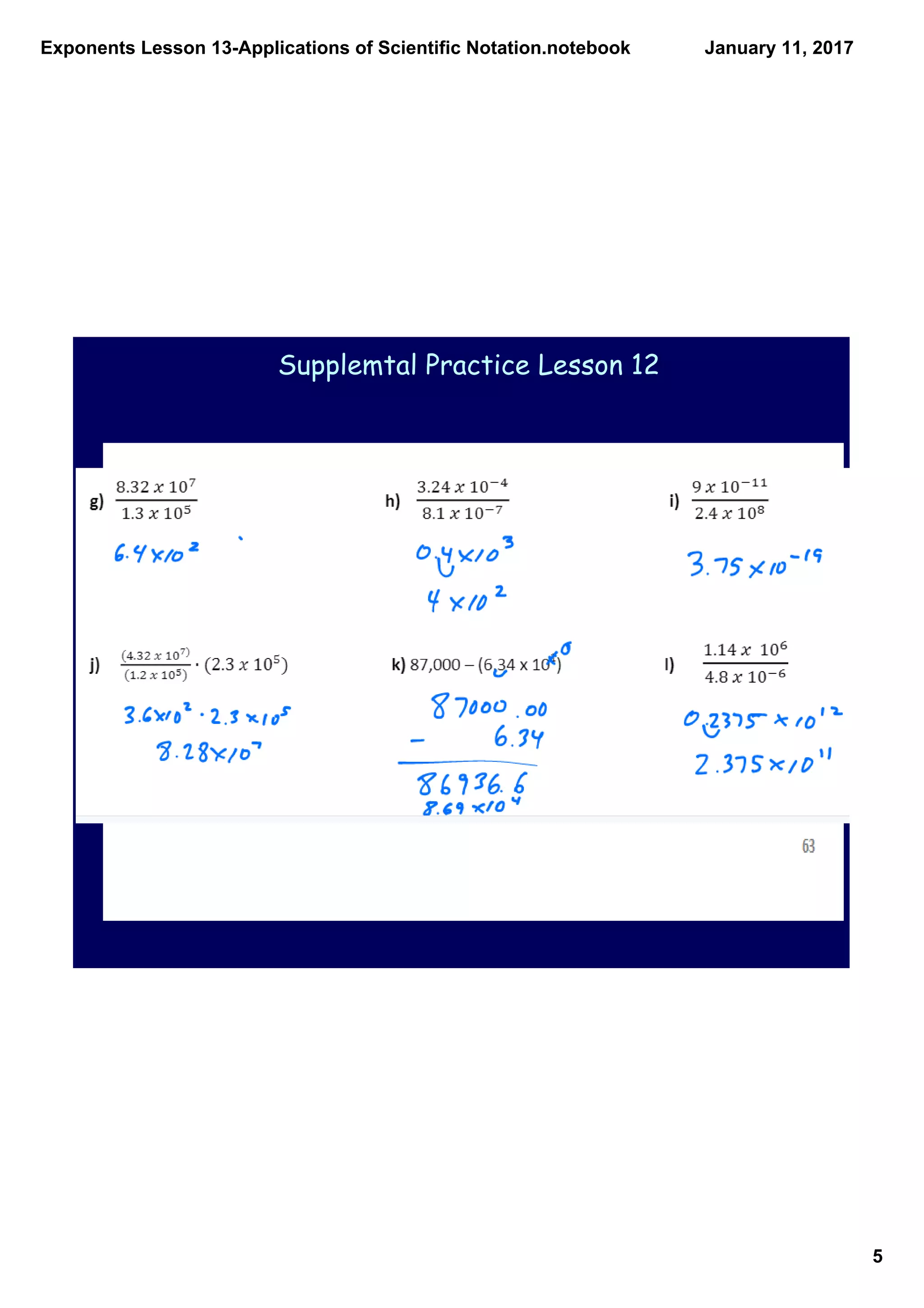 Exponents Lesson 13­Applications of Scientific Notation.notebook
5
January 11, 2017
Supplemtal Practice Lesson 12
 