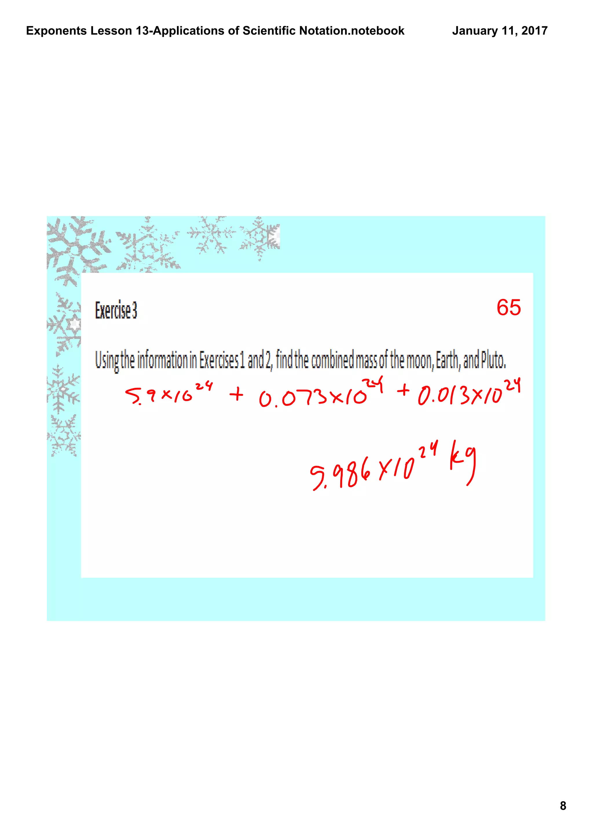 Exponents Lesson 13­Applications of Scientific Notation.notebook
8
January 11, 2017
65
 