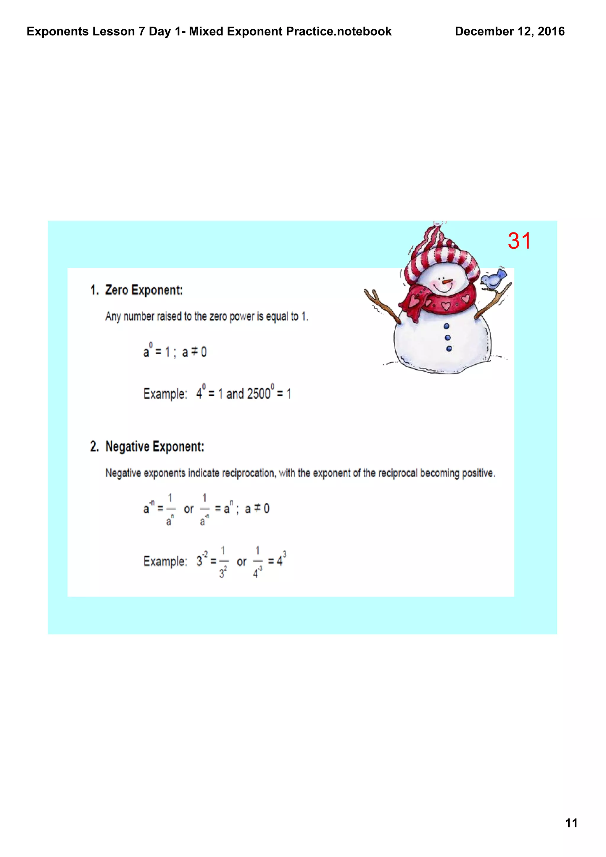 Exponents Lesson 7 Day 1­ Mixed Exponent Practice.notebook
11
December 12, 2016
31
 