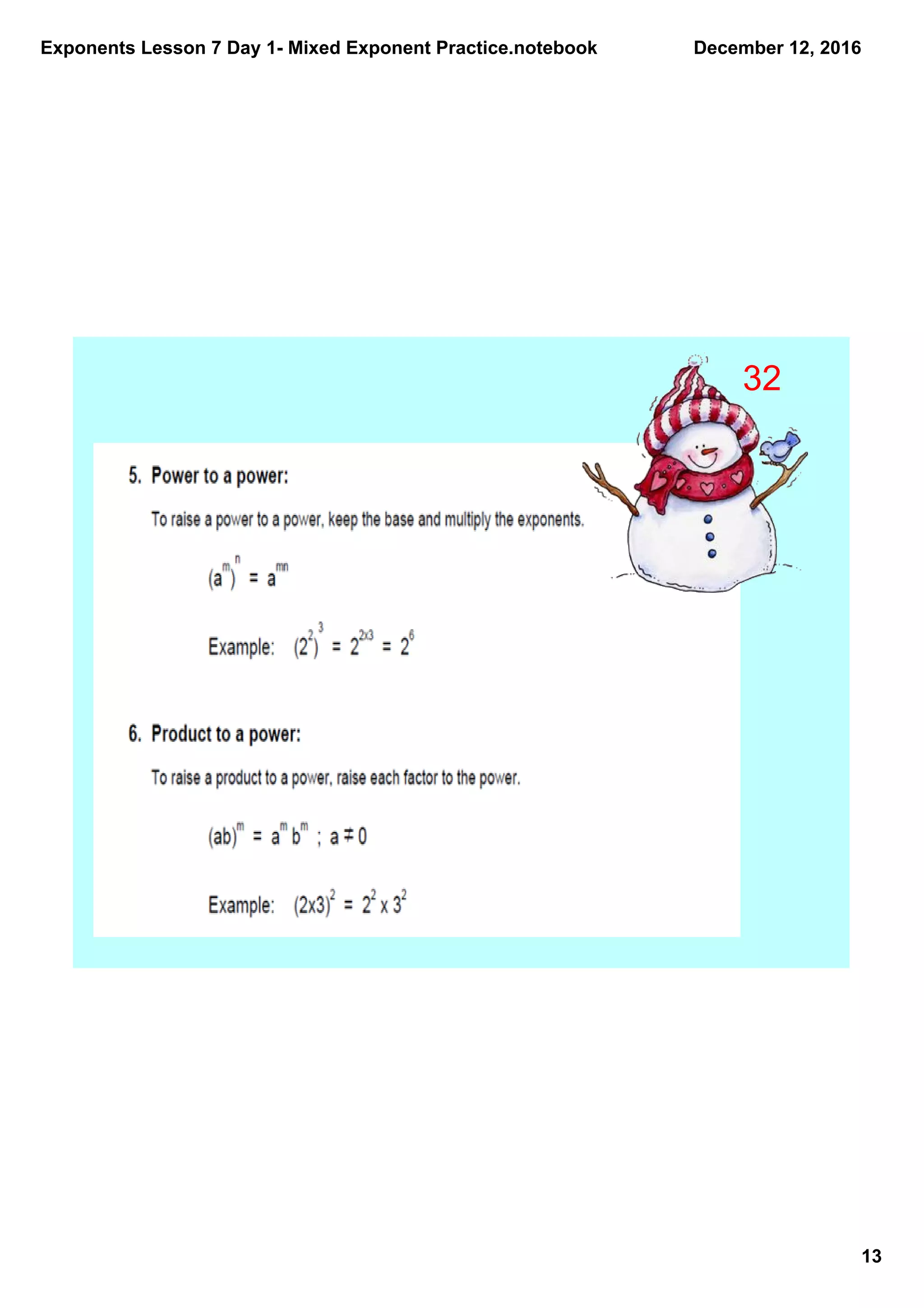 Exponents Lesson 7 Day 1­ Mixed Exponent Practice.notebook
13
December 12, 2016
32
 