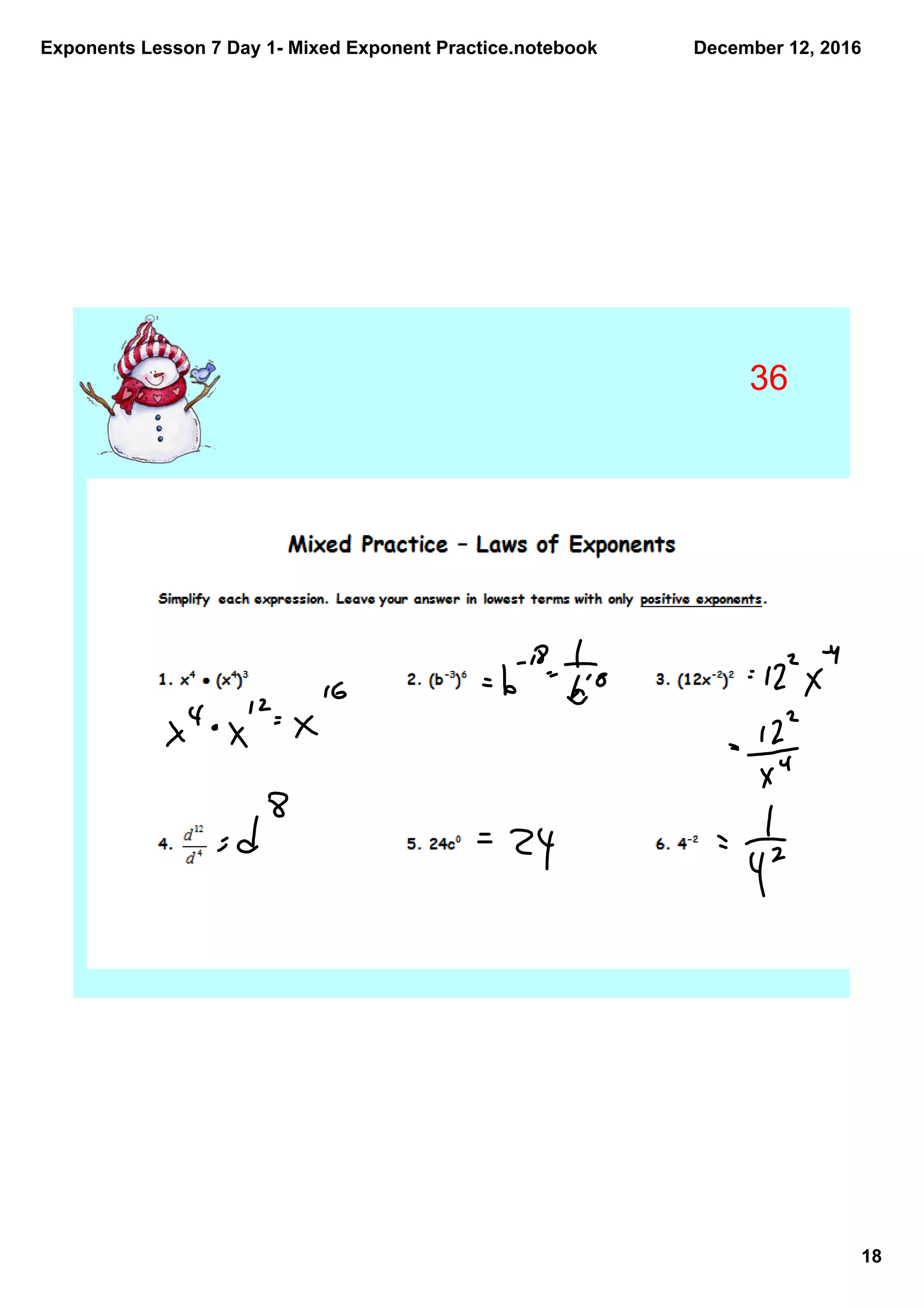 Exponents Lesson 7 Day 1­ Mixed Exponent Practice.notebook
18
December 12, 2016
36
 