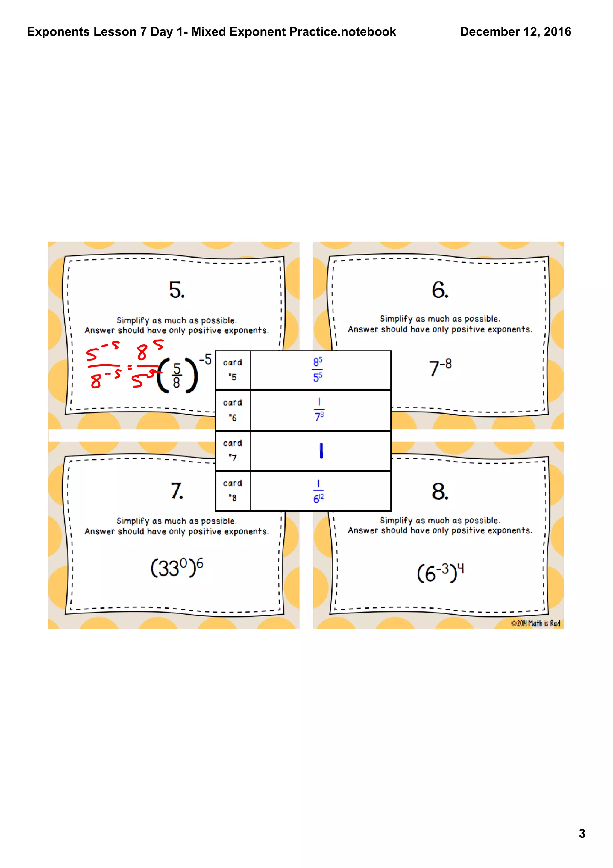 Exponents Lesson 7 Day 1­ Mixed Exponent Practice.notebook
3
December 12, 2016
 