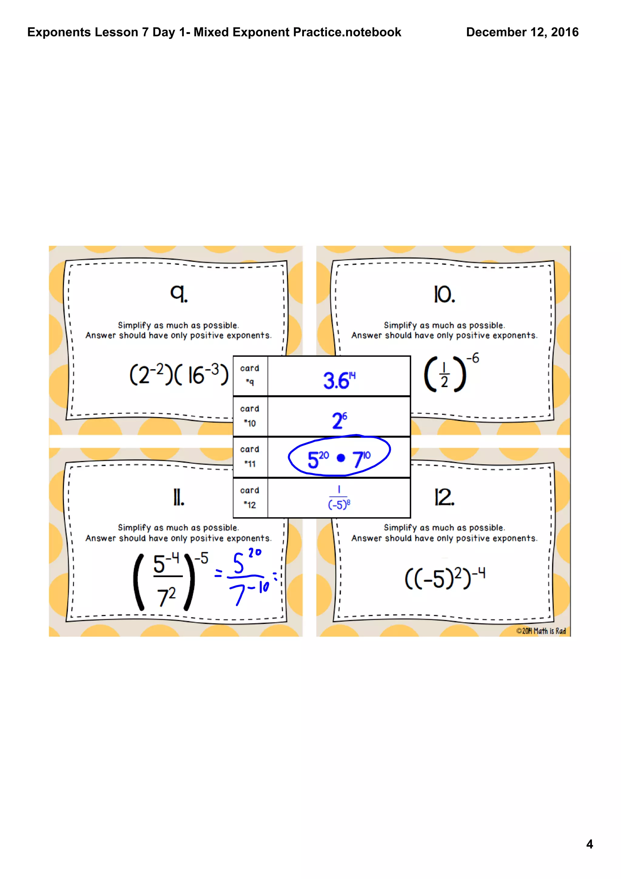 Exponents Lesson 7 Day 1­ Mixed Exponent Practice.notebook
4
December 12, 2016
 