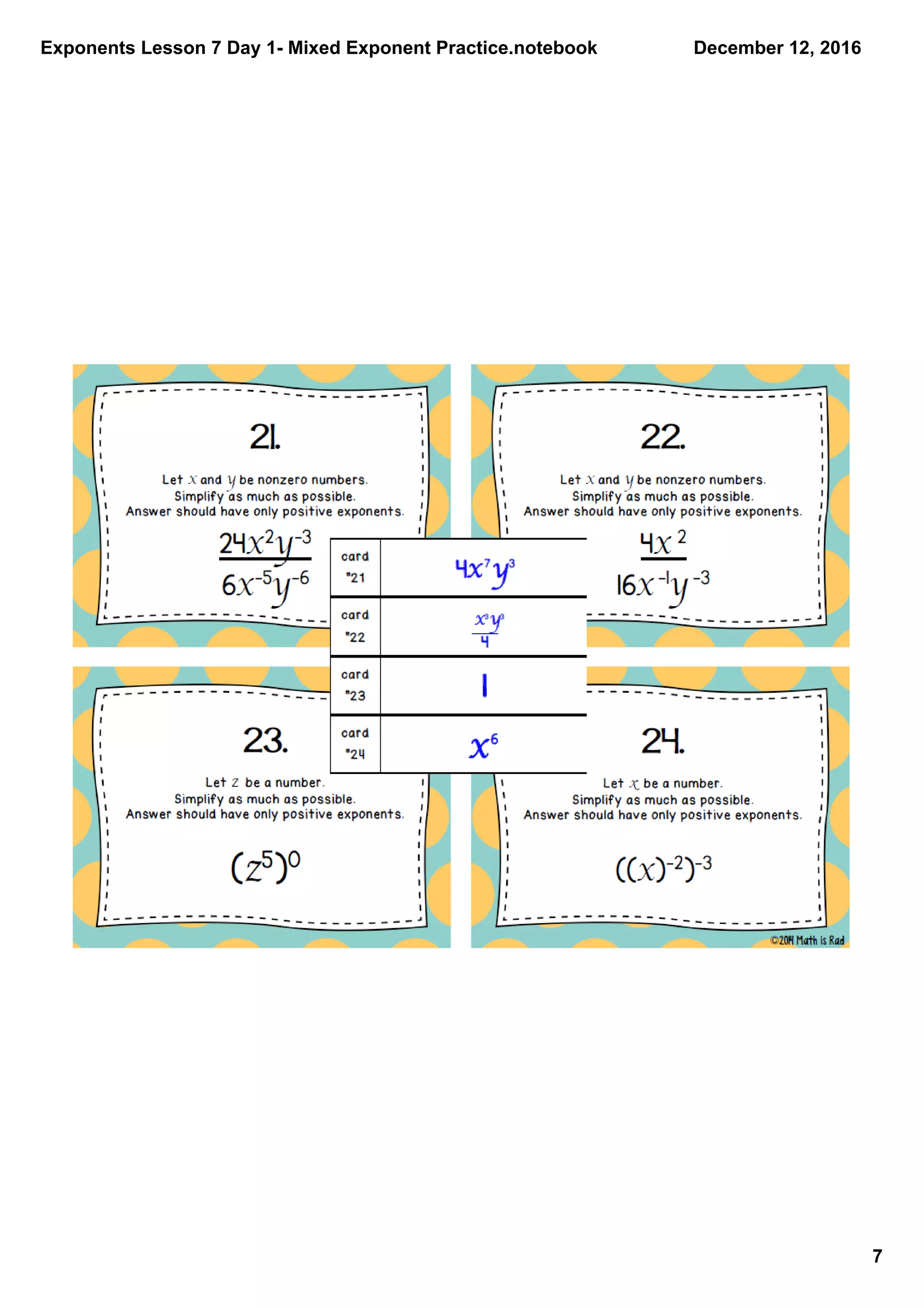 Exponents Lesson 7 Day 1­ Mixed Exponent Practice.notebook
7
December 12, 2016
 
