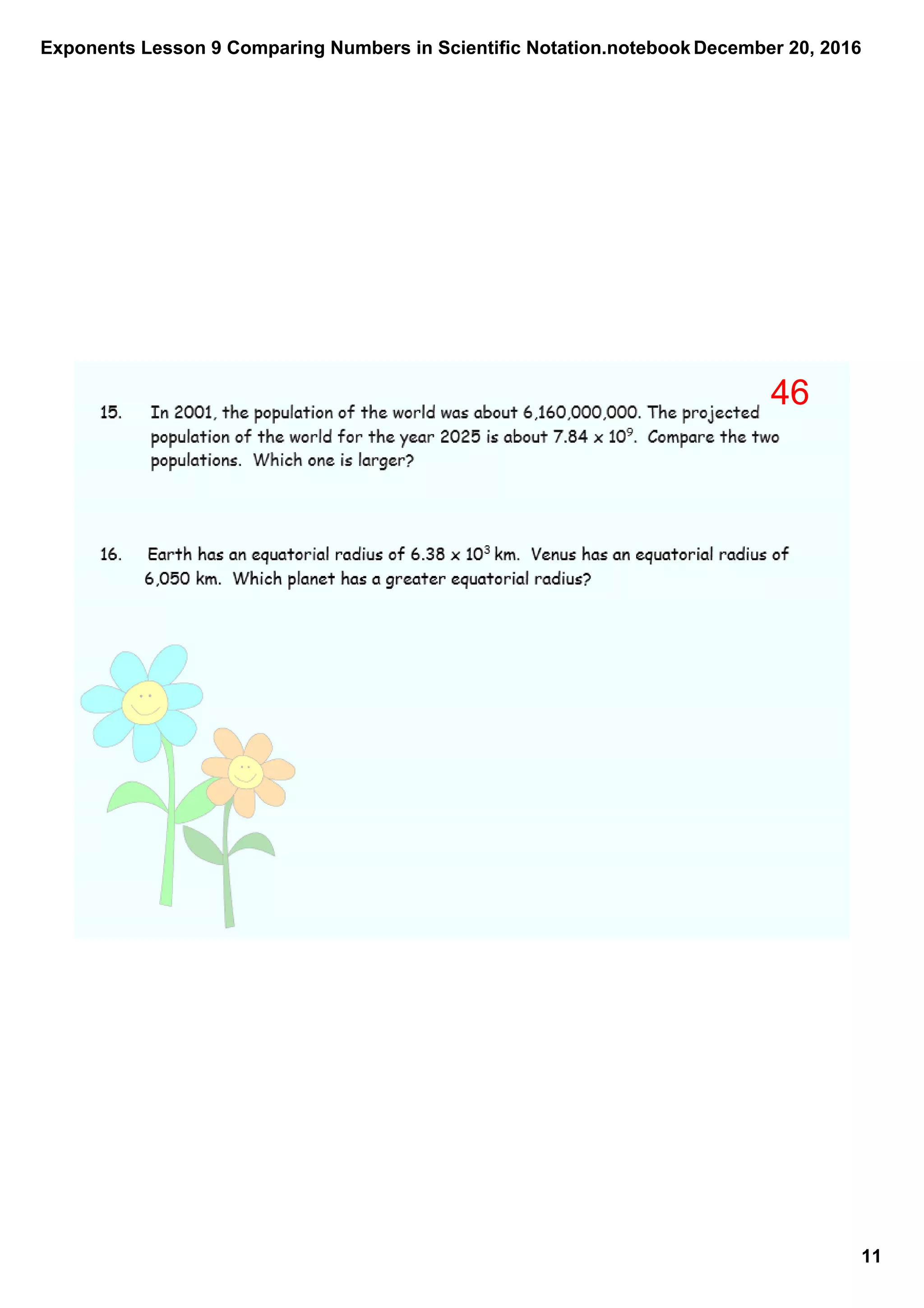 Exponents Lesson 9 Comparing Numbers in Scientific Notation.notebook
11
December 20, 2016
46
 