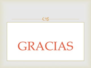  
GRACIAS 
