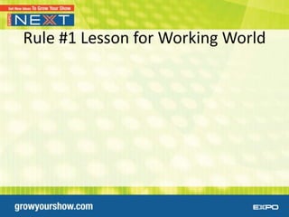 Rule #1 Lesson for Working World
 