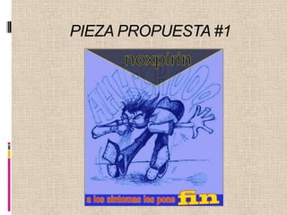 PIEZA PROPUESTA #1