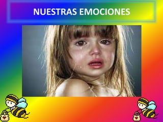 NUESTRAS EMOCIONES
 